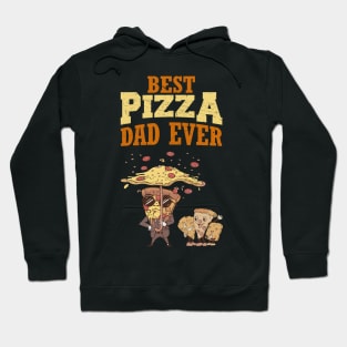 BEST PIZZA DAD EVER Hoodie